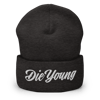 "Die Young" Limited Edition Beanie