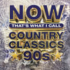Now That's What I Call Country Classics 90s