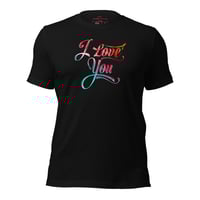 I Love You Unisex T-Shirt