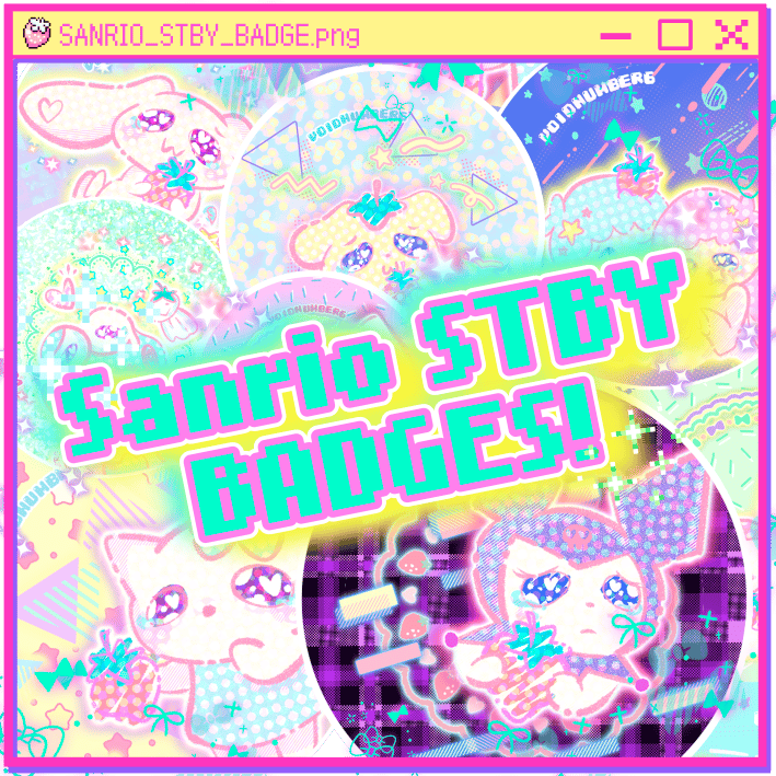 Sanrio STBY Badges!