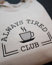 Image 2 of Always Tired Club