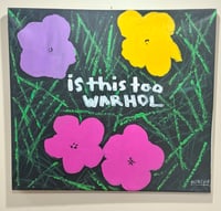 Is This Too Warhol original painting