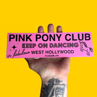 Image 1 of PINK PONY CLUB bumper sticker