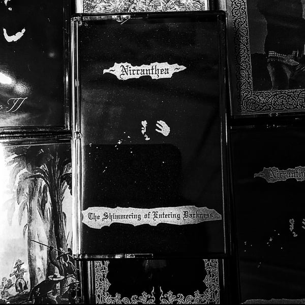 Image of Nirranthea - The Shimmering of Entering Darkness TAPE
