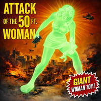 Image 1 of The Attack of the 50-Foot Woman Toy Glow-in-the-Dark or Regular
