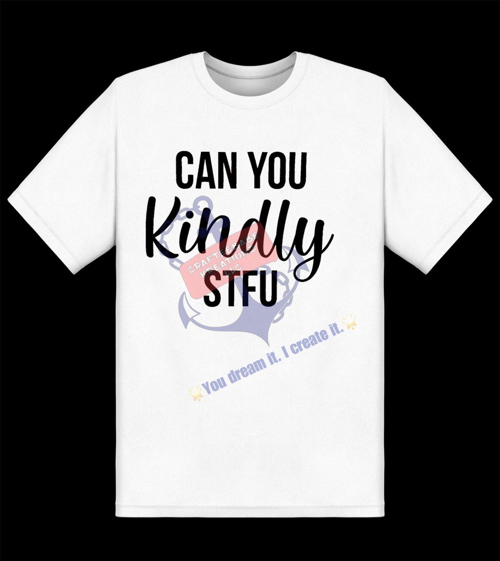 Can You KINDLY Stfu Tee