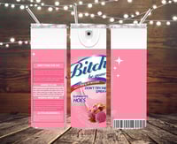 Bitch Spray Tumblers 