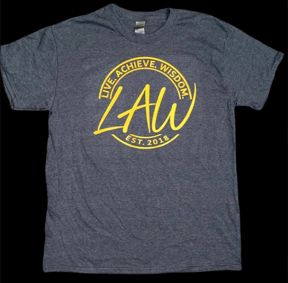 Law T Shirt | LAW (Live. Achieve. Wisdom.) MERCH