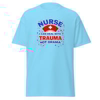 Image 7 of Nurse I Can Deal With Trauma Not Drama Shirt – Funny Nurse Humor Unisex T-Shirt | Nurse Life