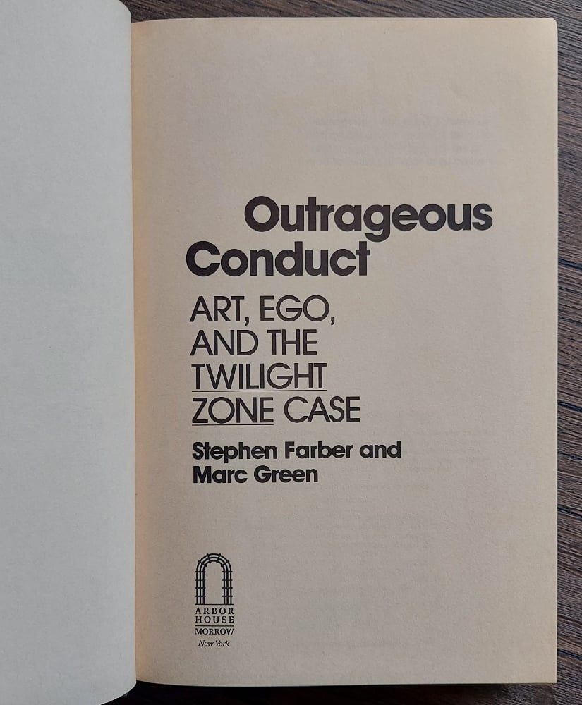 Outrageous Conduct: Art, Ego, and the Twilight Zone Case, by Stephen Farber