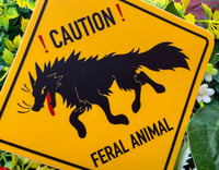 Image 2 of Caution Feral Animal Sticker (MATTE)