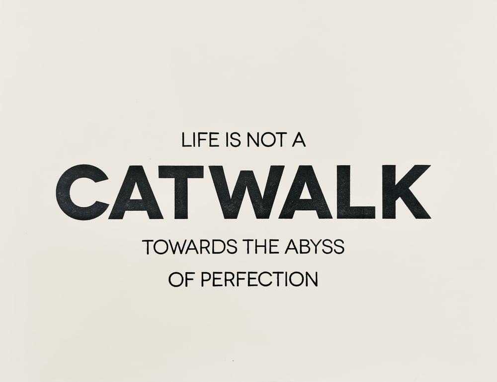 Image of Life is not a catwalk 