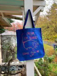 Image 3 of Mom I'm Scared Come Pick Me Up Canvas Tote Bag