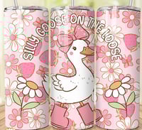 silly goose on the loose 20oz subliamtion tumbler 