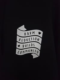 Image 3 of "Harm Reduction Builds Community" pull-over hoodie  (xs-4xl)