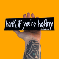 Honk if you’re hoRny bumper sticker