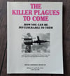 The Killer Plagues to Come: How You Can Be Invulnerable to Them, by William H. Lee