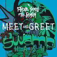 Swamp Hash Meet&Greet