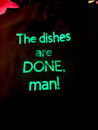 Image 2 of Dishes are done, man! Autographed Tote Bag