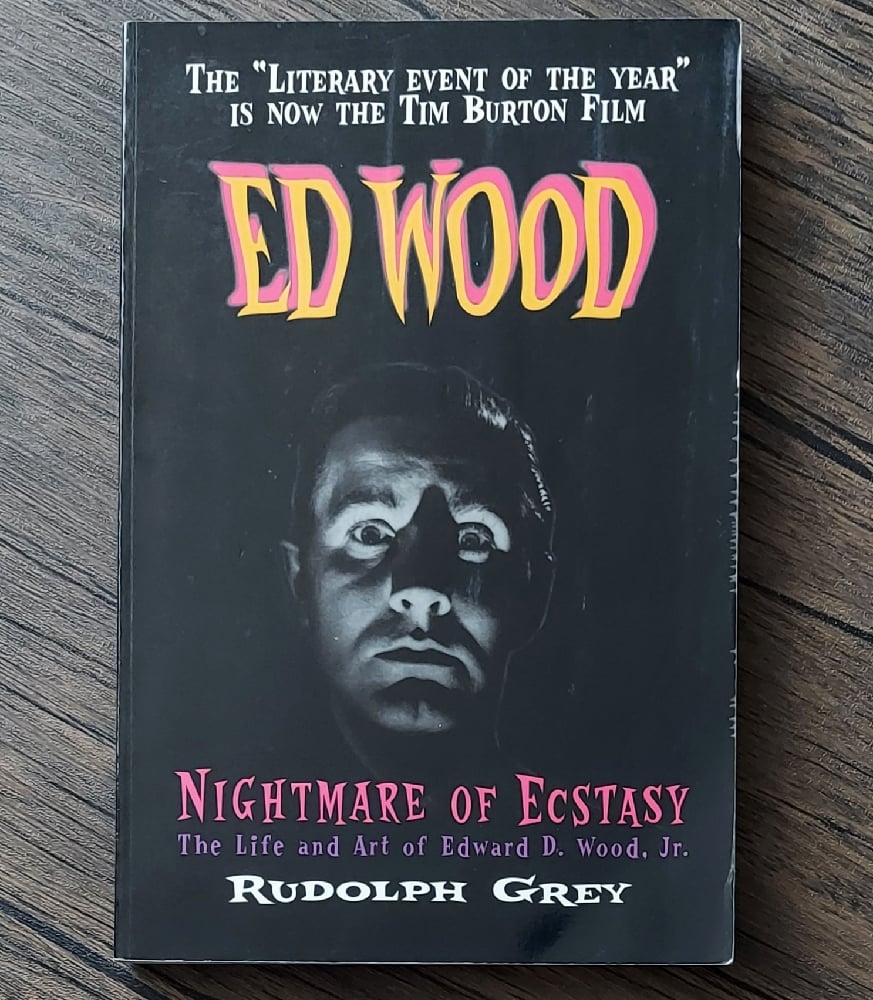 Ed Wood: Nightmare of Ecstasy (The Life and Art of Edward D. Wood, Jr.)