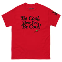 Image 1 of Be Cool Unisex classic tee