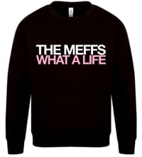 WHAT A LIFE Sweatshirt (tour exclusive)