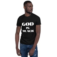 "GOD IS BLACK" Short-Sleeve Unisex T-Shirt by InVision LA