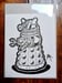 Image of Dalek Unique Original Ink Drawing