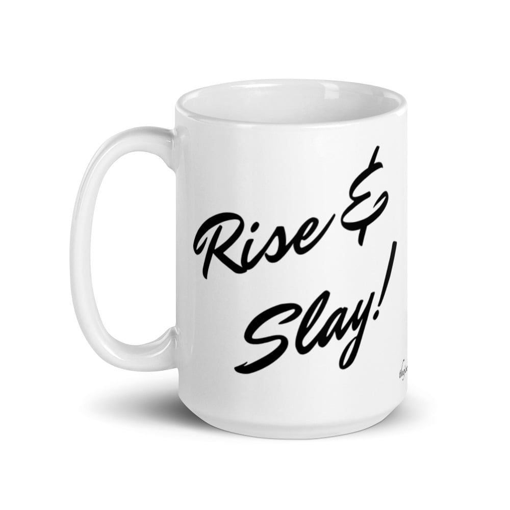 Image of Rise & Slay! White glossy mug