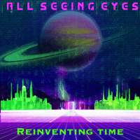 All Seeing Eyes ‘Reinventing Time’ (UK Postage)