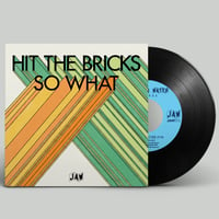 Image 3 of SO WHAT “Hit The Bricks” 7” JAW072 *pre-sale