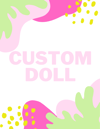 Custom Doll