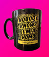 Nobody knows I'm a Homo Mug 