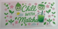 153 Wraps: Chill w/ Matcha