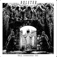 Image 1 of BOLSTER - HELL SURROUNDS YOU