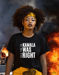 Image 1 of Kamala Was Right Tee
