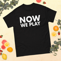 Image 3 of Now We Play Tee