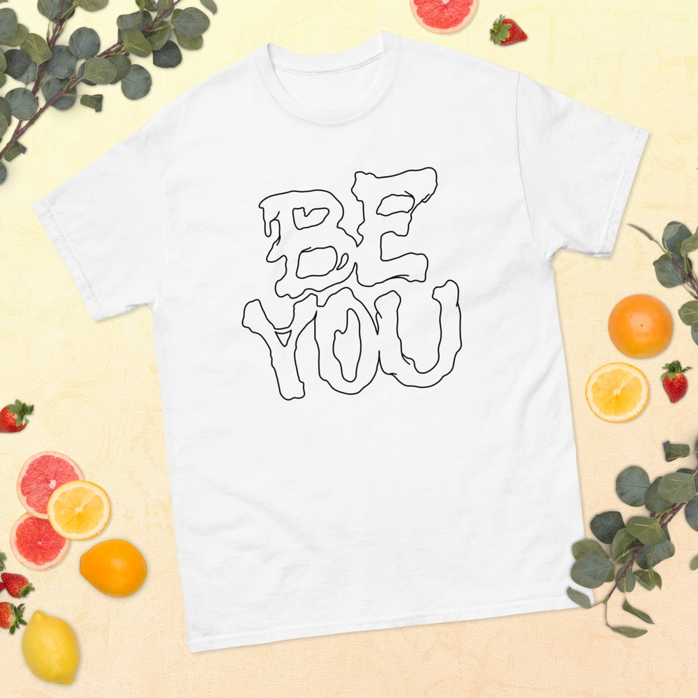 Be You Unisex T-Shirt