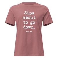 Image 1 of Women's Relaxed T-Shirt Sips about to go down