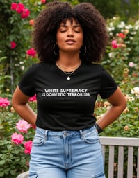 Image 2 of White Supremacy is Domestic Terrorism 