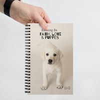 Image 3 of Running on Faith, Love & Puppies - Spiral notebook