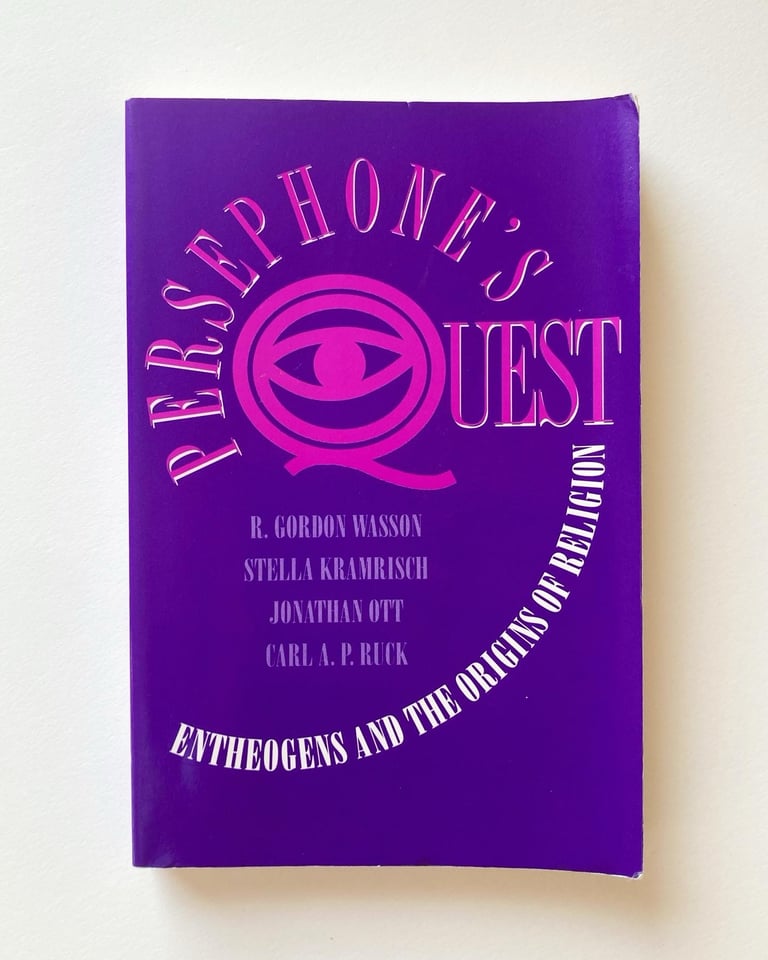 Persephone's Quest: Entheogens and the Origins of Religion