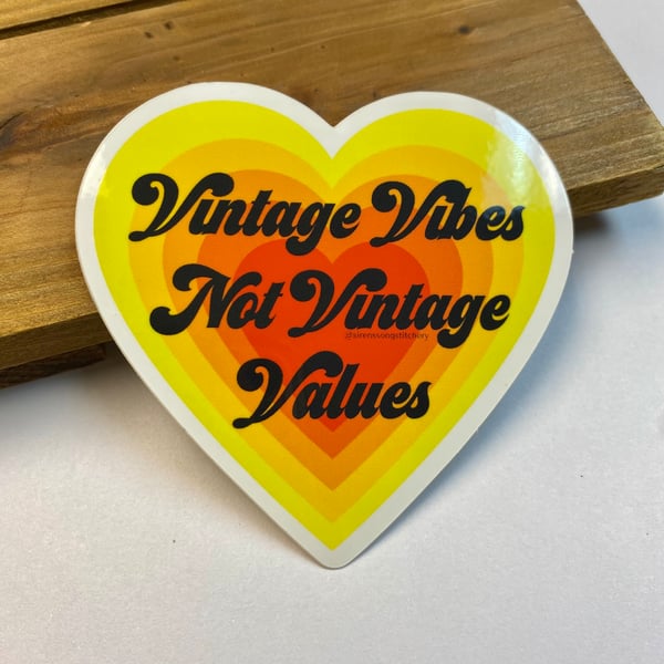 Image of Vintage Vibes, Not Vintage Values Sticker
