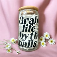 Grab Life by the Balls 16 OZ Glass Cups