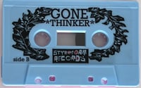 Image 3 of Gone-  “Thinker” professionally run non-bootleg tape