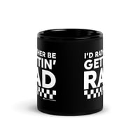 Image 2 of I'D RATHER BE GETTIN RAD MUG
