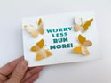 April 29th - Worry Less Run more  - Butterfly quote art