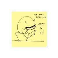 Image 3 of Bubble-free stickers DO NOT TELL ME 