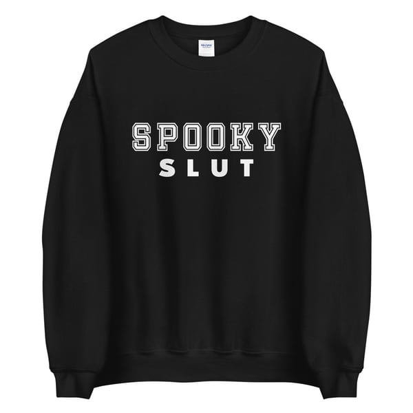 Image of Spooky Slut Sweatshirt