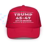 Image 1 of Trump 45-47 Let's Go Brandon Foam trucker hat from PatriotsCo.com